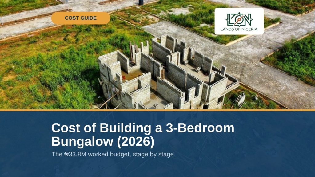 Cost of Building a 3-Bedroom Bungalow in Nigeria (2026) — Lands of Nigeria cost guide cover