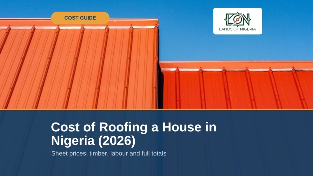 Cost of Roofing a House in Nigeria (2026) — Lands of Nigeria cost guide cover