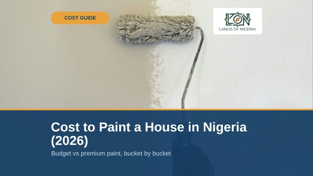 Cost to Paint a House in Nigeria (2026) – painter rolling emulsion on a wall, Lands of Nigeria cost guide cover