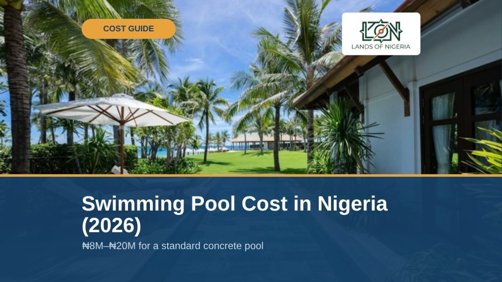 Swimming Pool Cost in Nigeria (2026) — Lands of Nigeria cost guide cover