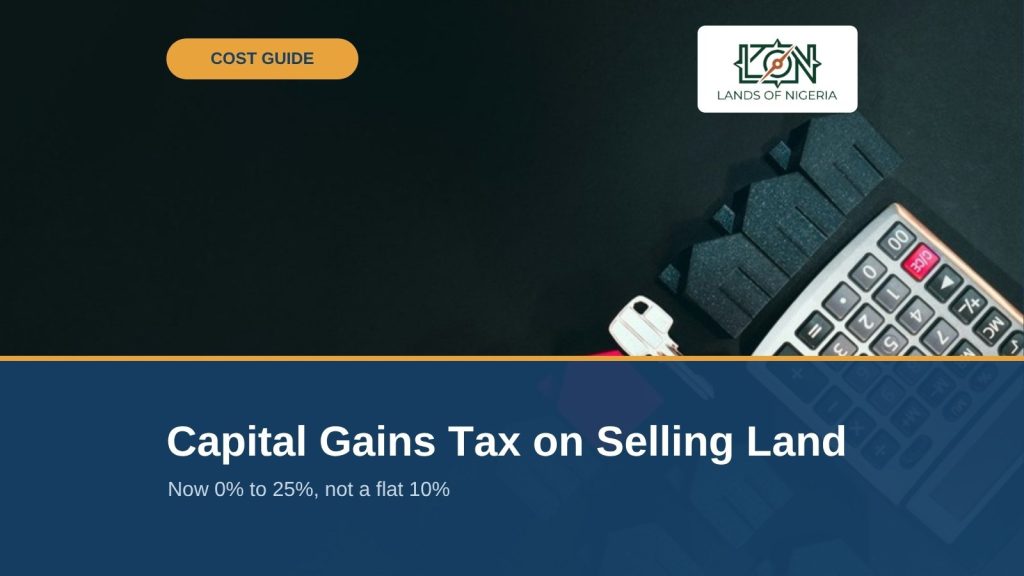 Capital Gains Tax on Selling Land in Nigeria — Lands of Nigeria Cost Guide cover