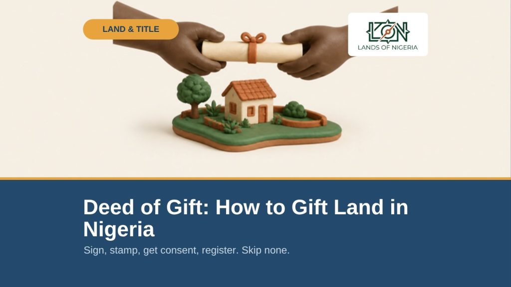 How to Gift Land to a Family Member in Nigeria (Deed of Gift) — Lands of Nigeria Land & Title cover (AI illustration)